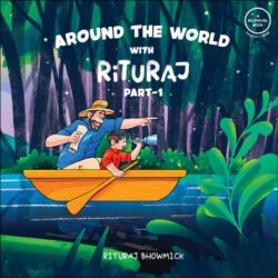 Around The World With Rituraj -Part 1