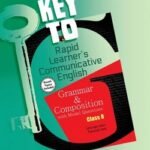Key to Rapid Learners Communicative English Grammar (Class 8)