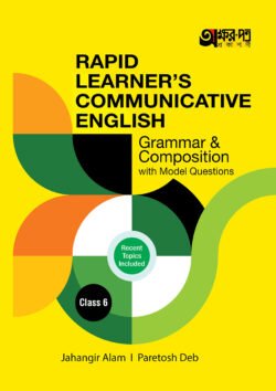 Akkharpatra Rapid Learner’s Communicative English Grammar & Composition With Model Questions – Class 6